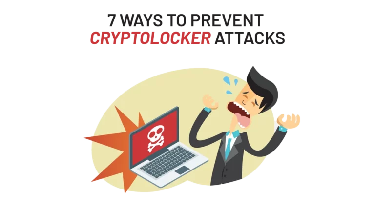 7 ways to prevent Cryptolocker attacks