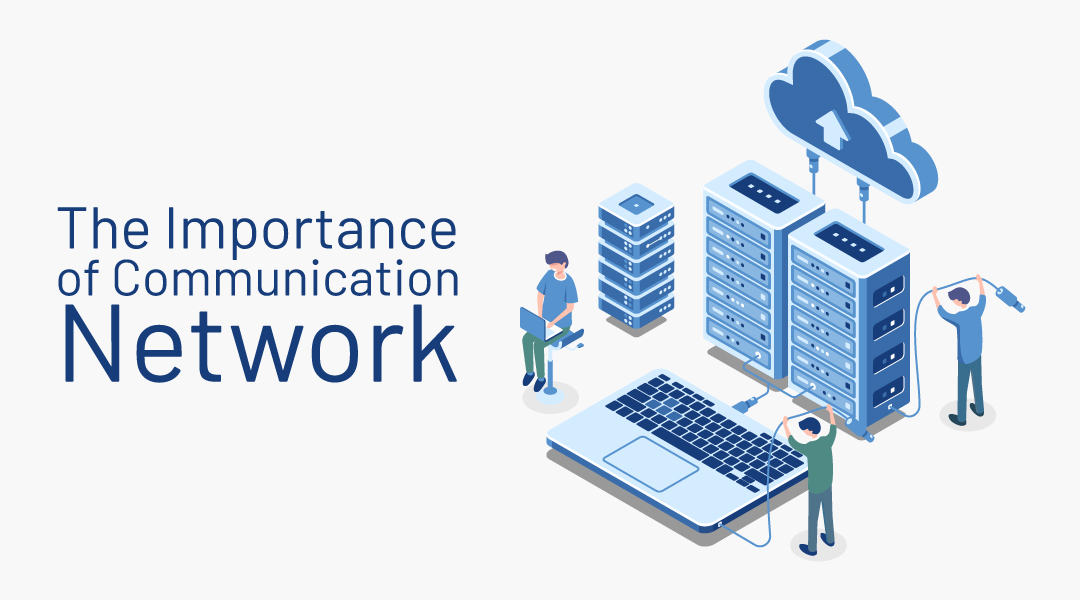 The importance of communication network