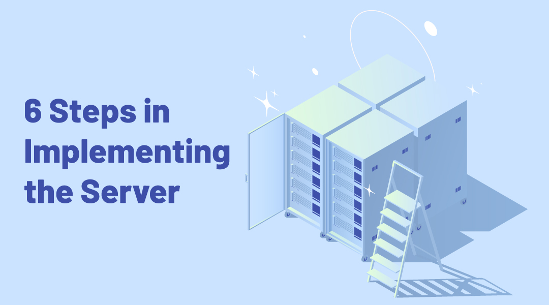 6 Steps in setting up the Server