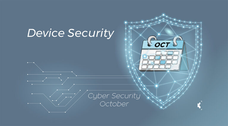 Cyber Security October - Device Security
