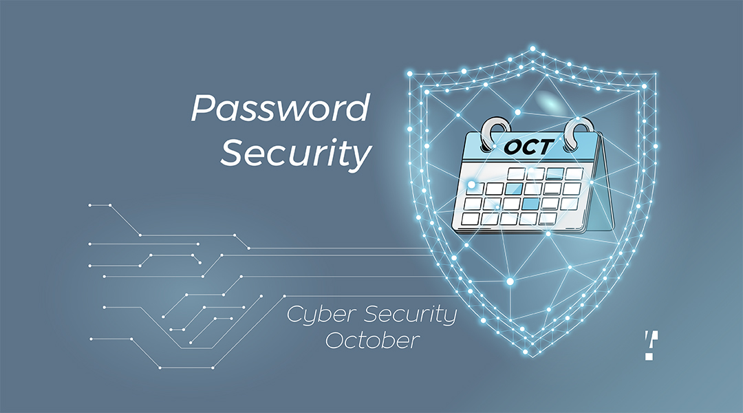 Cyber Security October - Password Security