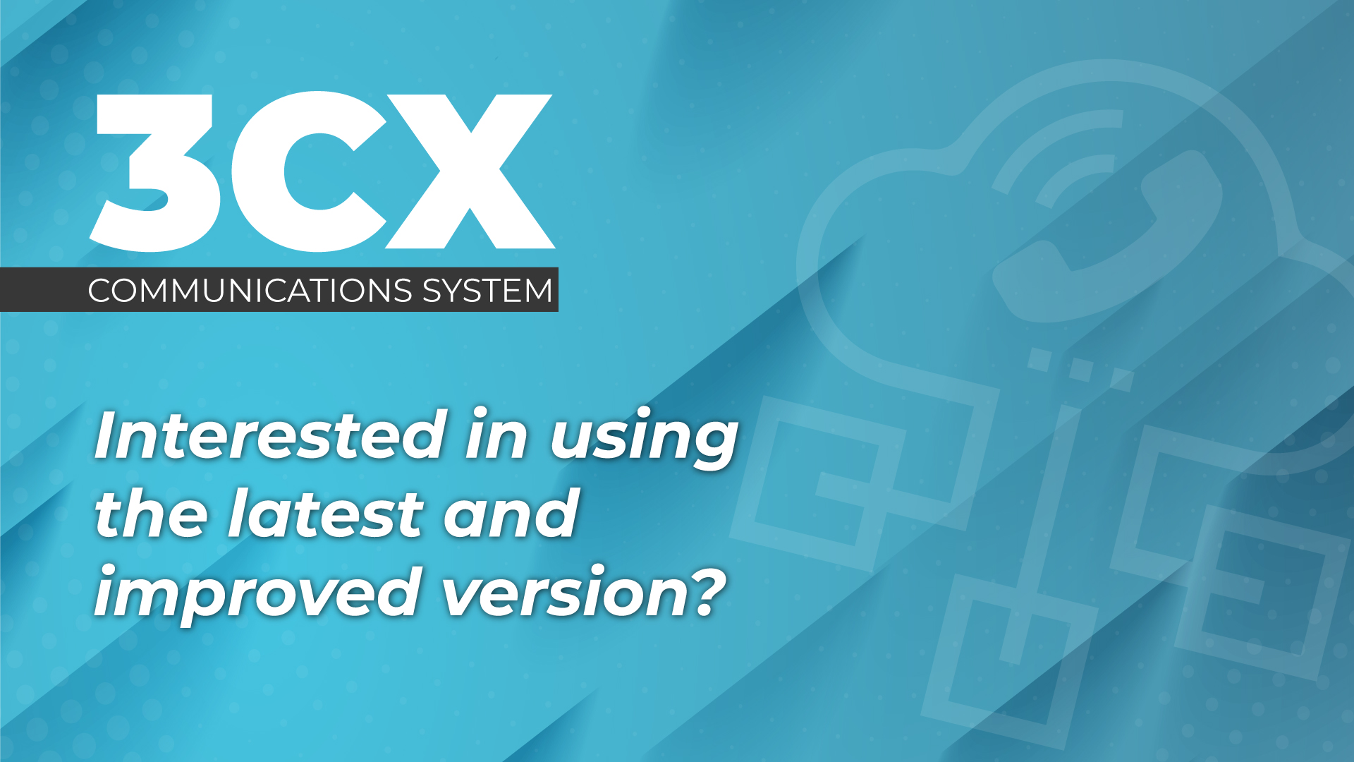 Benefits of switching to the new version of 3CX