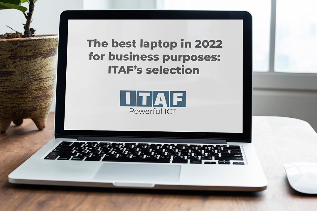 The best laptop in 2022 for business purposes: ITAF’s selection