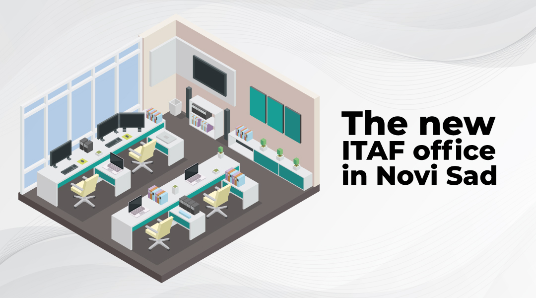 The new ITAF office in Novi Sad