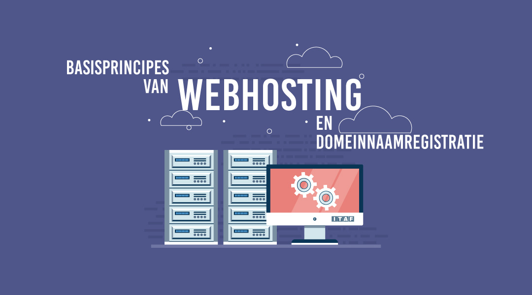 Basisprincipes van webhosting en domeinnaamregistratie