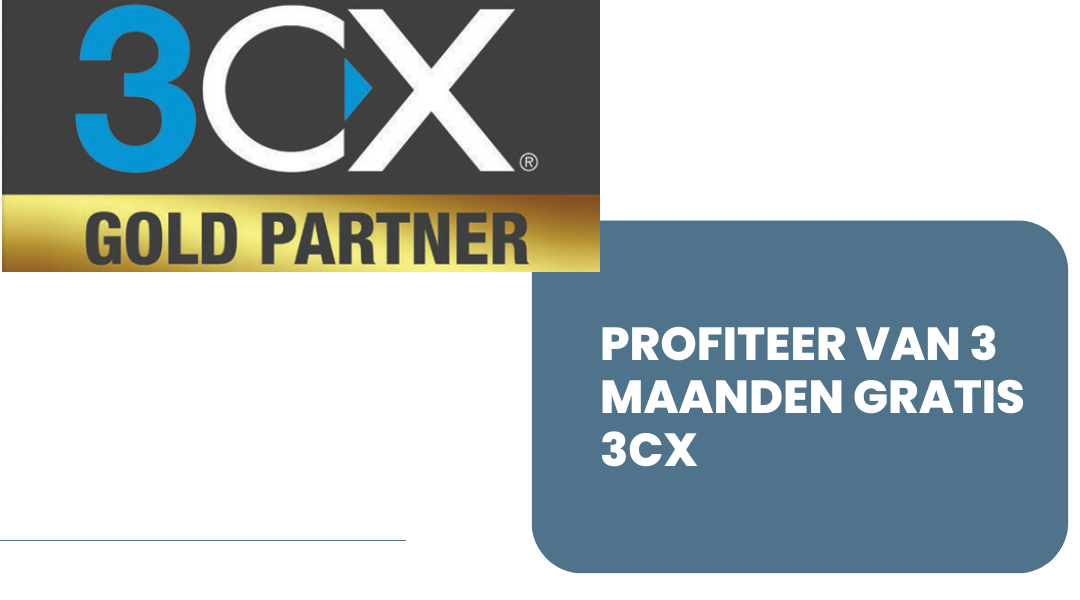 3CX nieuws: Profiteer van 3 maanden gratis 3CX