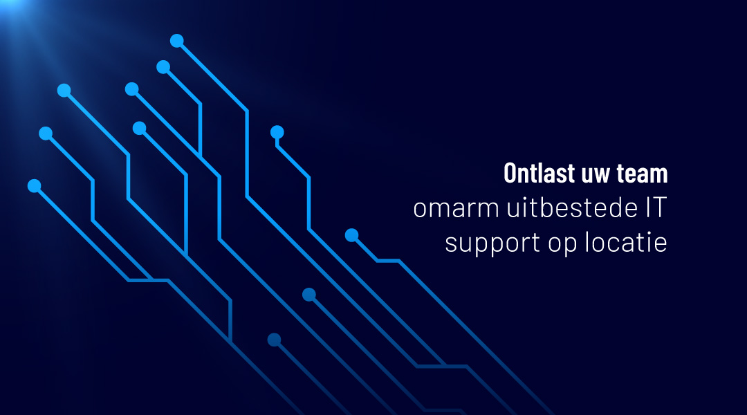 Ontlast uw team: omarm uitbestede IT support op locatie