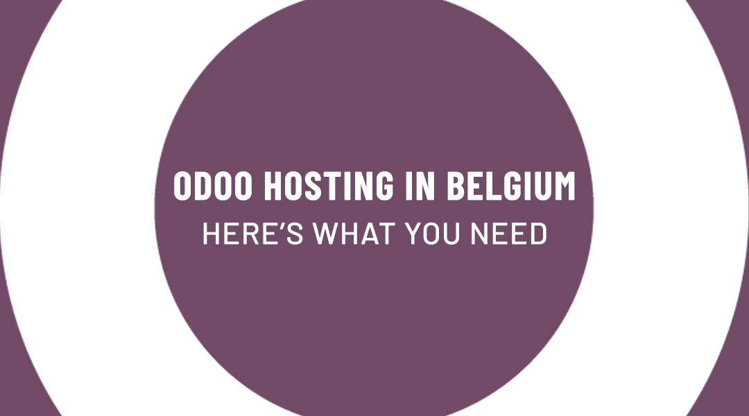 Odoo Hosting in Belgium – Here’s What You Need