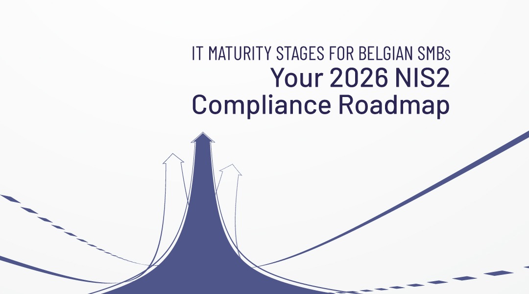 IT Maturity Stages for Belgian SMBs: Your 2026 NIS2 Compliance Roadmap