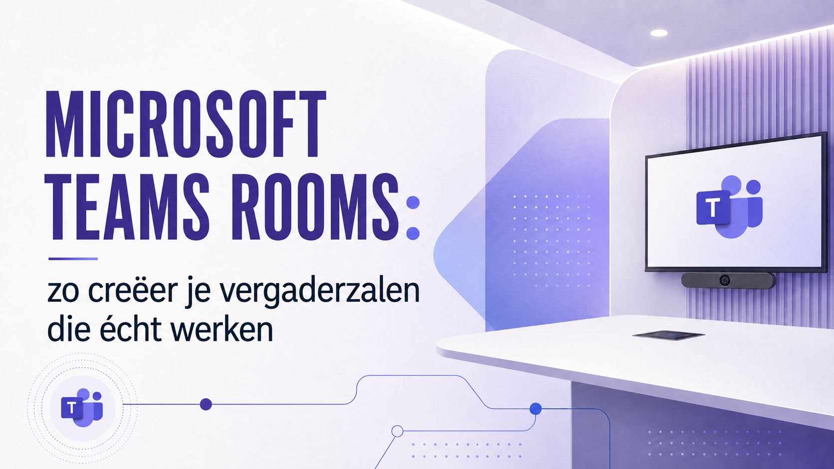 Microsoft Teams Rooms: zo creëer je vergaderzalen die écht werken