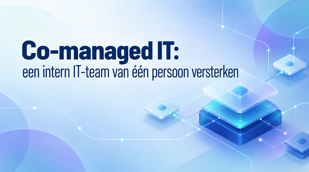 Co-managed IT: een intern IT-team van één persoon versterken