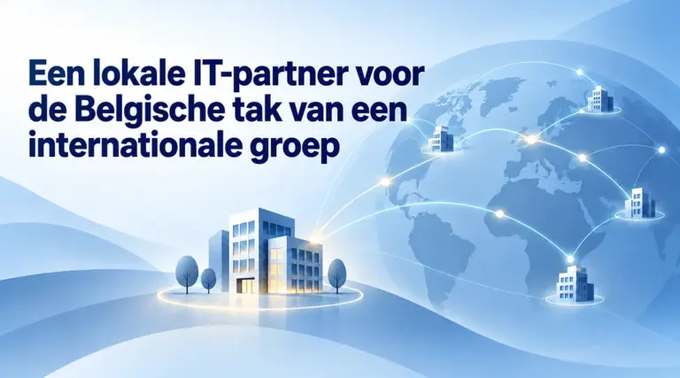 Een lokale IT-partner voor de Belgische tak van een internationale groep
